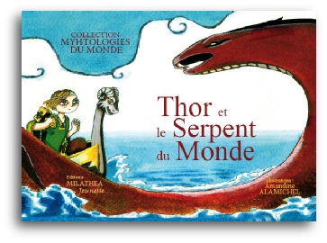 Thor et le serpent du monde, Mythologie nordique, Editions Milathéa