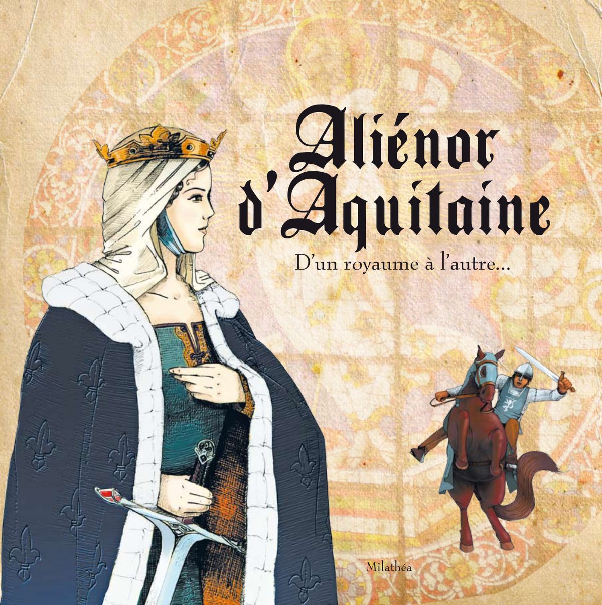 Aliénor d'Aquitaine, d'un royaume à l'autre
